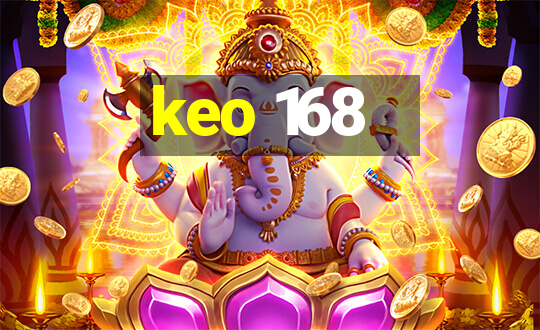 keo 168