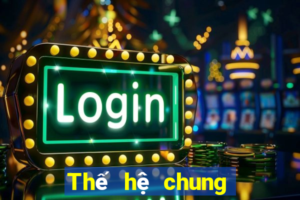 Thế hệ chung của bet