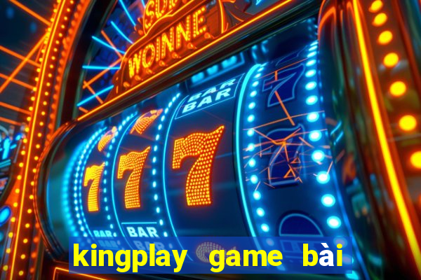 kingplay game bài online 2016