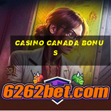 casino canada bonus