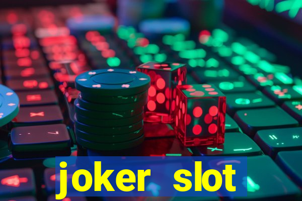 joker slot เวอร์ชั่น ล่าสุด