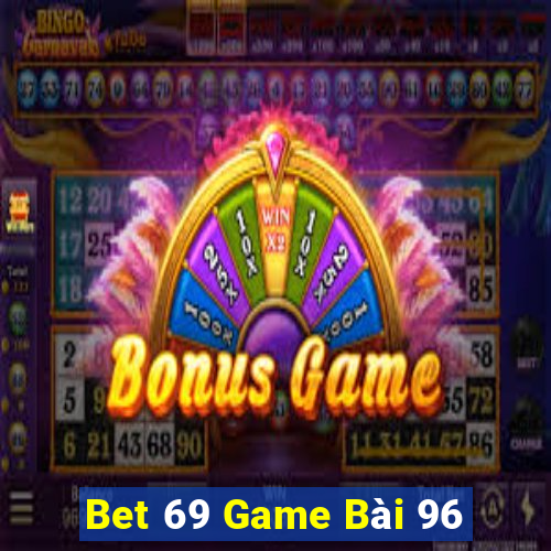 Bet 69 Game Bài 96