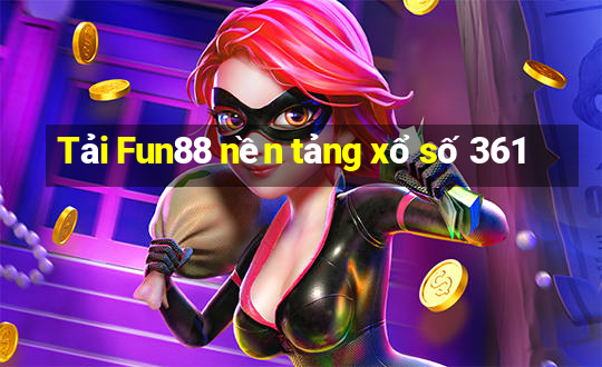 Tải Fun88 nền tảng xổ số 361