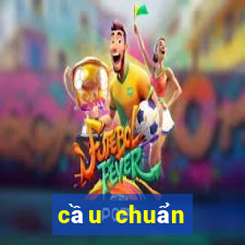 cầu chuẩn miền bắc