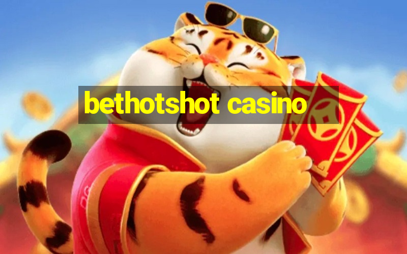 bethotshot casino