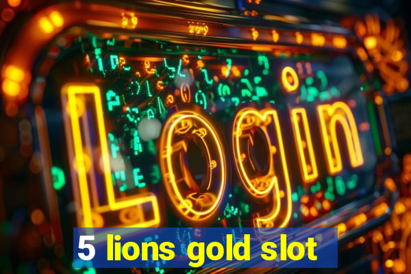 5 lions gold slot