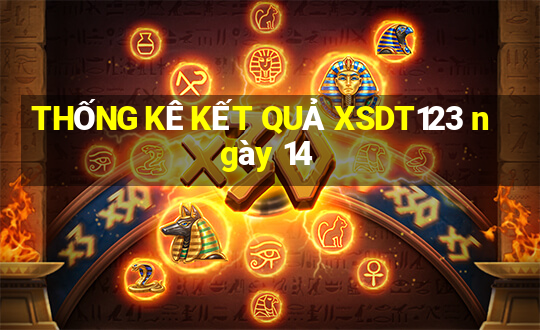 THỐNG KÊ KẾT QUẢ XSDT123 ngày 14