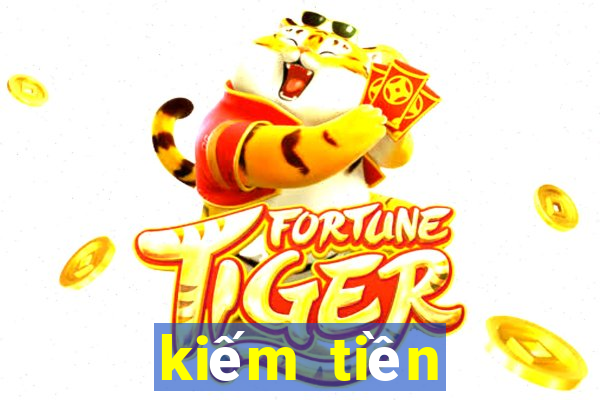 kiếm tiền online 2019