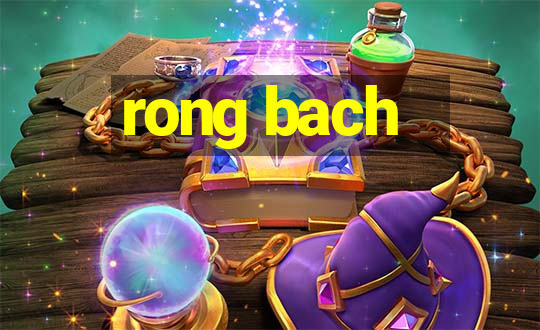 rong bach