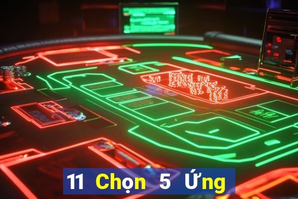 11 Chọn 5 Ứng dụng chính thức