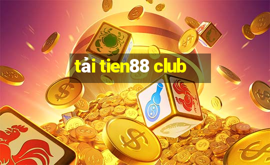 tải tien88 club