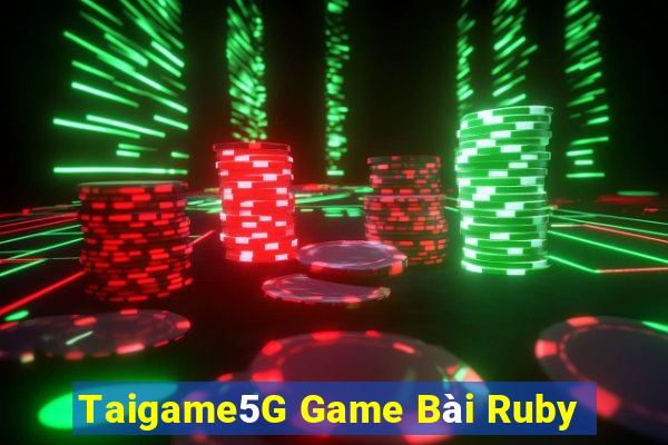 Taigame5G Game Bài Ruby