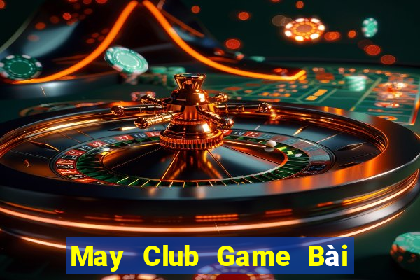 May Club Game Bài Tiến Lên