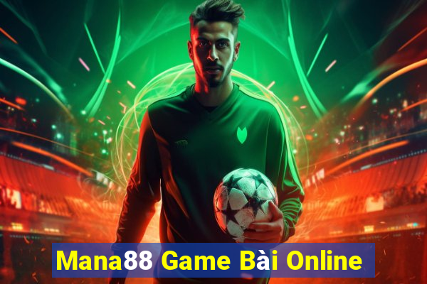 Mana88 Game Bài Online