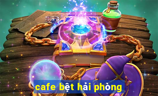 cafe bệt hải phòng