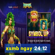 xsmb ngay 24 12