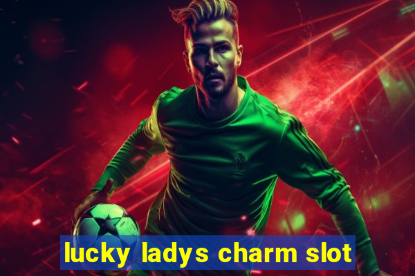 lucky ladys charm slot