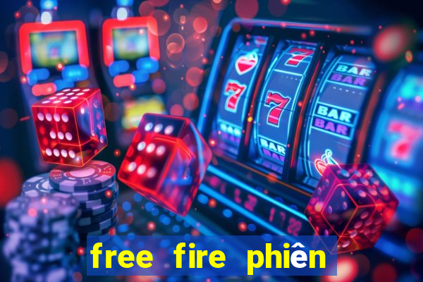 free fire phiên bản việt nam