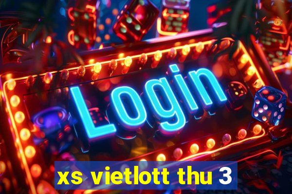 xs vietlott thu 3