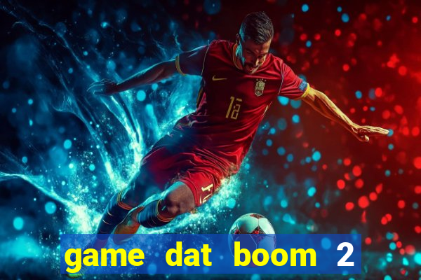 game dat boom 2 nguoi mien phi