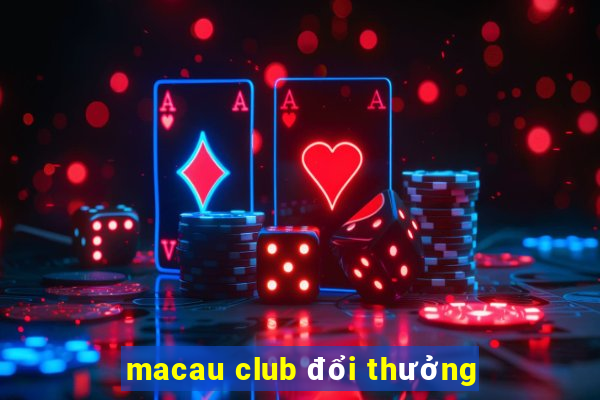 macau club đổi thưởng