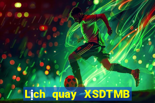 Lịch quay XSDTMB ngày 15