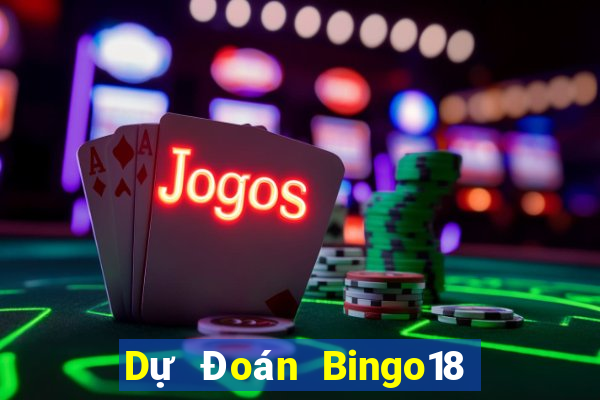 Dự Đoán Bingo18 ngày 5