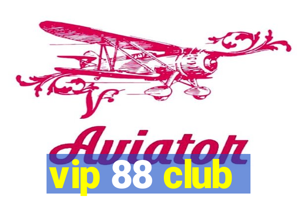 vip 88 club