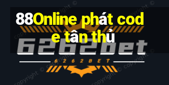 88Online phát code tân thủ