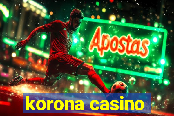 korona casino