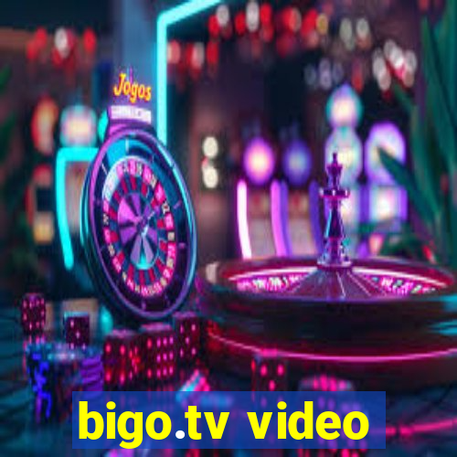 bigo.tv video