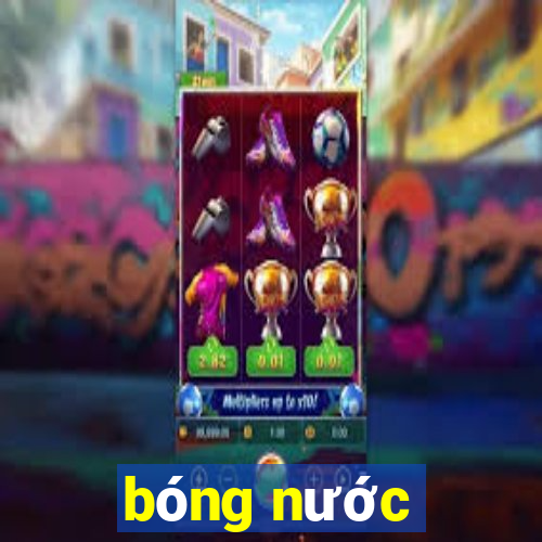 bóng nước