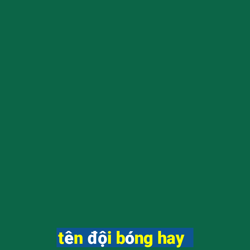 tên đội bóng hay