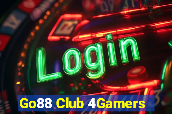 Go88 Club 4Gamers