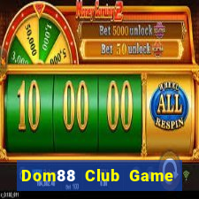 Dom88 Club Game Bài Club