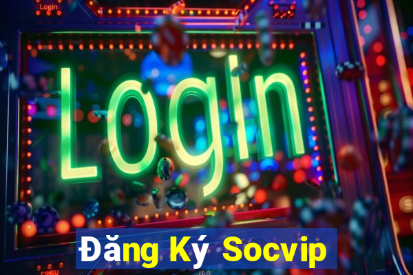 Đăng Ký Socvip