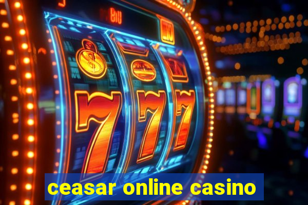 ceasar online casino