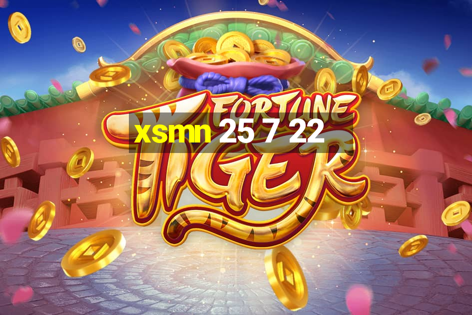 xsmn 25 7 22