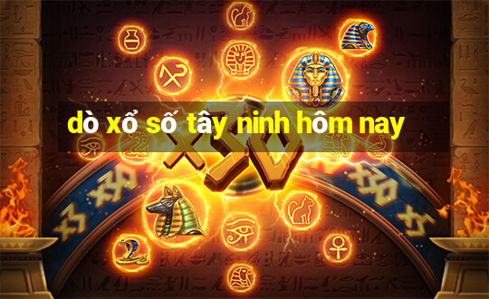 dò xổ số tây ninh hôm nay