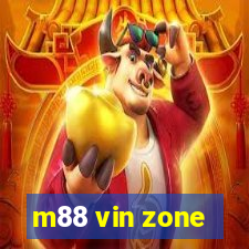 m88 vin zone