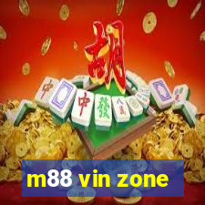 m88 vin zone