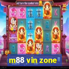 m88 vin zone