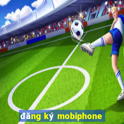 đăng ký mobiphone