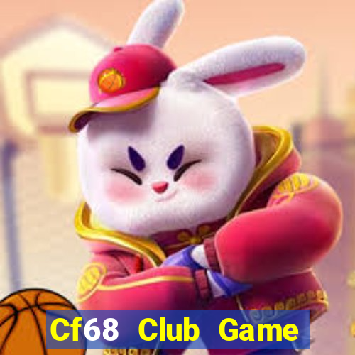 Cf68 Club Game Bài Hot Nhất Hiện Nay