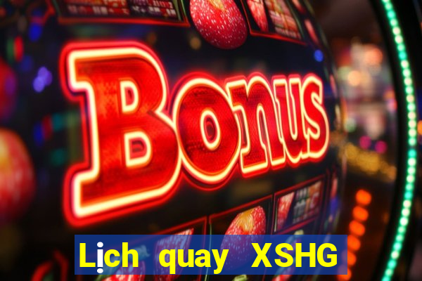 Lịch quay XSHG ngày 17