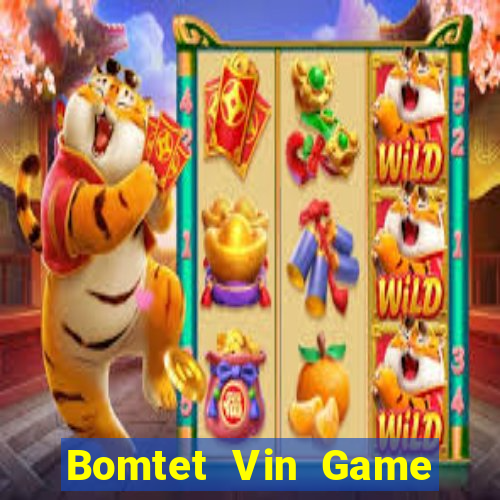 Bomtet Vin Game Bài Miễn Phí