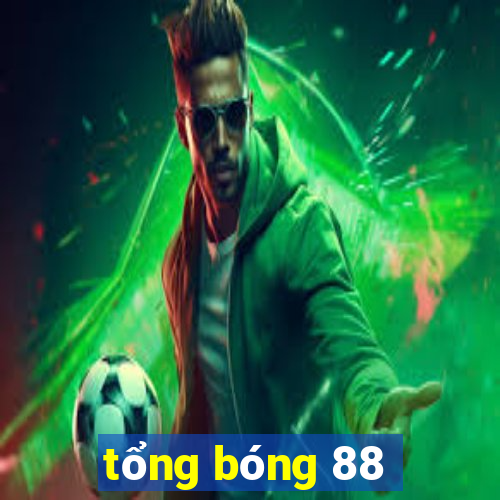 tổng bóng 88