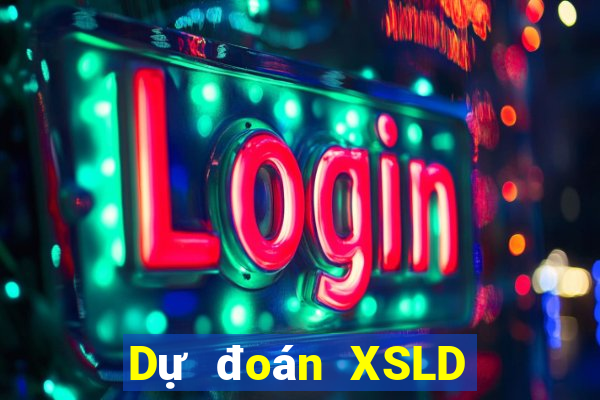 Dự đoán XSLD ngày 4