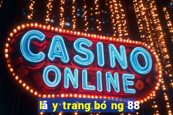 lấy trang bóng 88