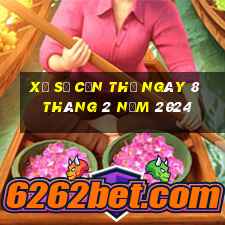 xổ số cần thơ ngày 8 tháng 2 năm 2024